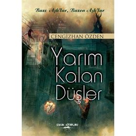 Yarım Kalan Düşler - Cengizhan Özden