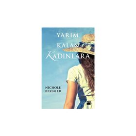 Yarım Kalan Kadınlara - Nichole Bernier