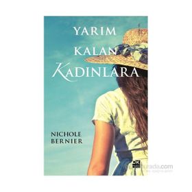 Yarım Kalan Kadınlara - Nichole Bernier