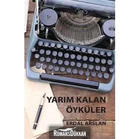 Yarım Kalan Öyküler - Erdal Arslan