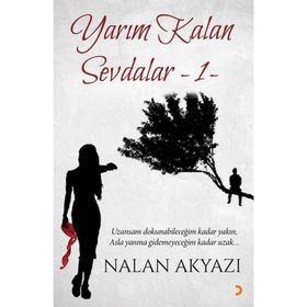 Yarım Kalan Sevdalar 1 - Nalan Akyazı