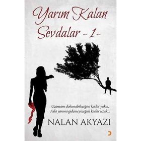 Yarım Kalan Sevdalar 1 - Nalan Akyazı