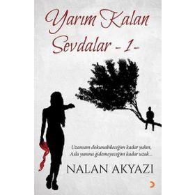 Yarım Kalan Sevdalar 1 - Nalan Akyazı