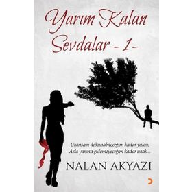 Yarım Kalan Sevdalar 1 - Nalan Akyazı