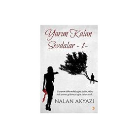 Yarım Kalan Sevdalar 1 - Nalan Akyazı