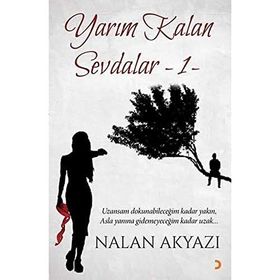 Yarım Kalan Sevdalar 1 - Nalan Akyazı