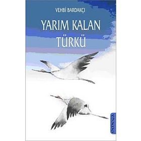 YARIM KALAN TÜRKÜ - VEHBI BARDAKÇI