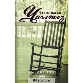 Yarım Kalan Yarımız / Mahmut İnce
