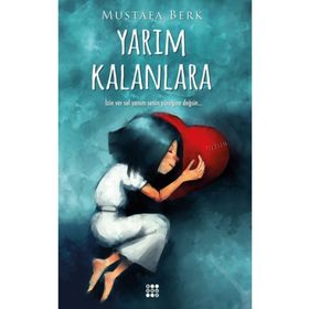 Yarım Kalanlara - Mehmet Çalışkan