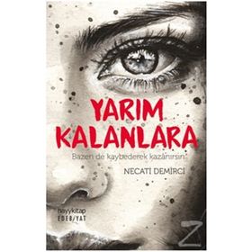 Yarım Kalanlara - Necati Demirci