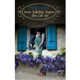 Yarım Kalanlara Rağmen Beni Çok Sev - Sinem Arslan