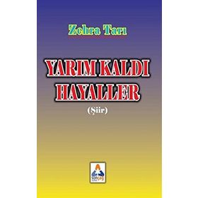 Yarım Kaldı Hayaller - Zehra Tarı