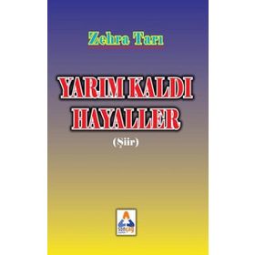 Yarım Kaldı Hayaller - Zehra Tarı