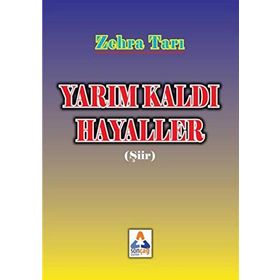 Yarım Kaldı Hayaller - Zehra Tarı