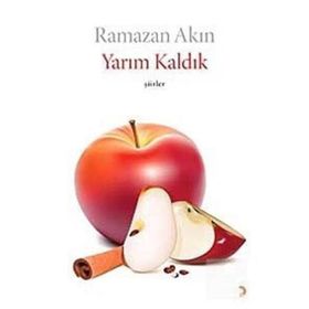 Yarım Kaldık - Ramazan Akın