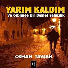 Yarım Kaldım - Osman Tavşan