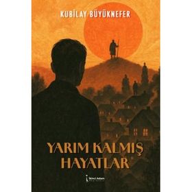 Yarım Kalmış Hayatlar - Hüdaverdi Doğanlı