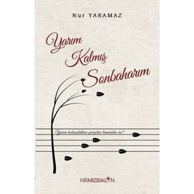 Yarım Kalmış Sonbaharım Nur Yaramaz