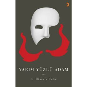 YARIM YÜZLÜ ADAM - H. HÜSEYİN ÜTÜN