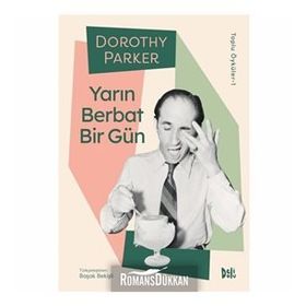 Yarın Berbat Bir Gün - Dorothy Parker