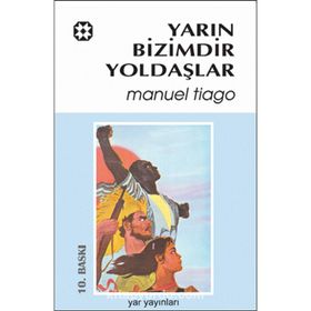 YARIN BIZIMDIR YOLDAŞLAR - MANUEL TIAGO
