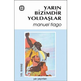 YARIN BIZIMDIR YOLDAŞLAR - MANUEL TIAGO