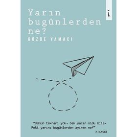Yarın Bugünlerden Ne? - Gözde Yamacı