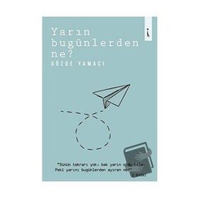 Yarın Bugünlerden Ne? - Gözde Yamacı