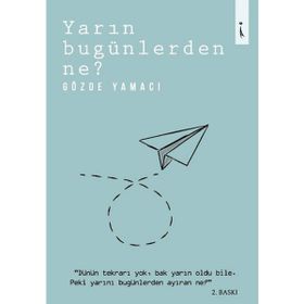 Yarın Bugünlerden Ne? - Gözde Yamacı
