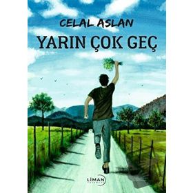 Yarın Çok Geç - Nebahat Üğüz