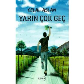 Yarın Çok Geç - Nebahat Üğüz