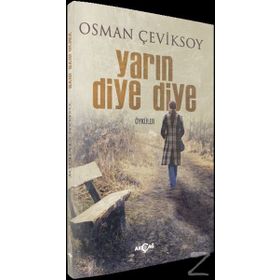 Yarın Diye Diye - Osman Çeviksoy