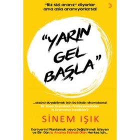 Yarın Gel Başla - Sinem Işık