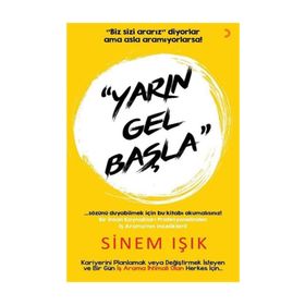 Yarın Gel Başla - Sinem Işık