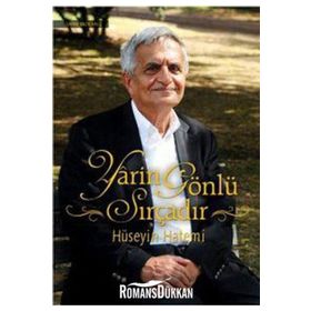 YARIN GÖNLÜ SIRÇADIR - HÜSEYİN HATEMÎ