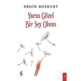 Yarın Güzel Bir Şey Olsun - Ergin Bozkurt