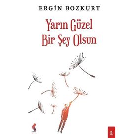 Yarın Güzel Bir Şey Olsun - Ergin Bozkurt