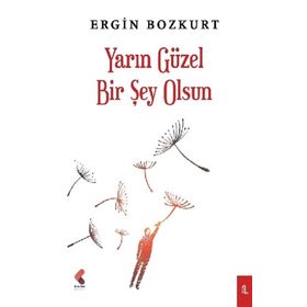 Yarın Güzel Bir Şey Olsun - Ergin Bozkurt