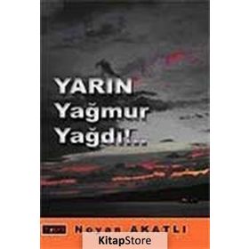 YARIN YAĞMUR YAĞDI - NOYAN AKATLI