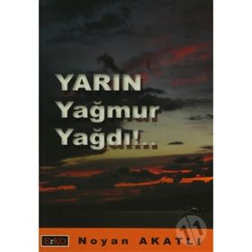 YARIN YAĞMUR YAĞDI - NOYAN AKATLI