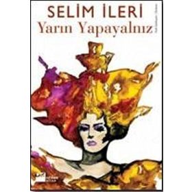 YARIN YAPAYALNIZ - SELIM İLERİ (ISBN:9789752931893)