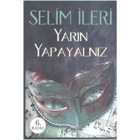 YARIN YAPAYALNIZ - SELIM İLERİ (ISBN:9789752931893)