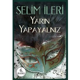 YARIN YAPAYALNIZ - SELIM İLERİ (ISBN:9789752931893)