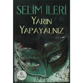 YARIN YAPAYALNIZ - SELIM İLERİ (ISBN:9789752931893)