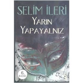 YARIN YAPAYALNIZ - SELIM İLERİ (ISBN:9789752931893)
