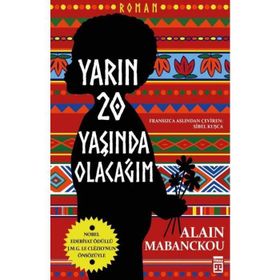 Yarın Yirmi Yaşında Olacağım - Alain Mabanckou