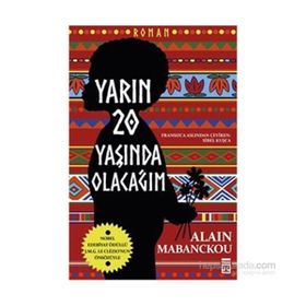 Yarın Yirmi Yaşında Olacağım - Alain Mabanckou
