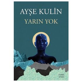 Yarın Yok Ayşe Kulin