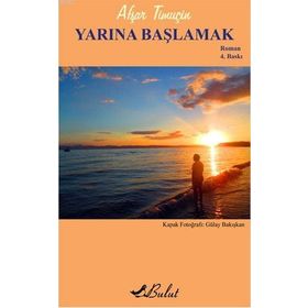 YARINA BAŞLAMAK - AŞFAR TİMUÇİN