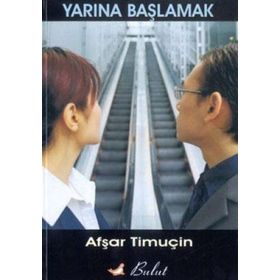 YARINA BAŞLAMAK - AŞFAR TİMUÇİN